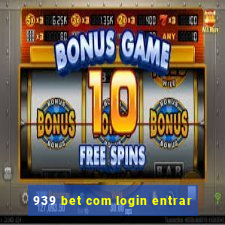 939 bet com login entrar