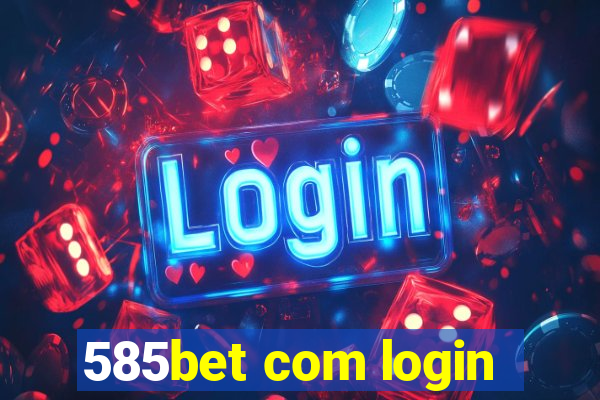 585bet com login