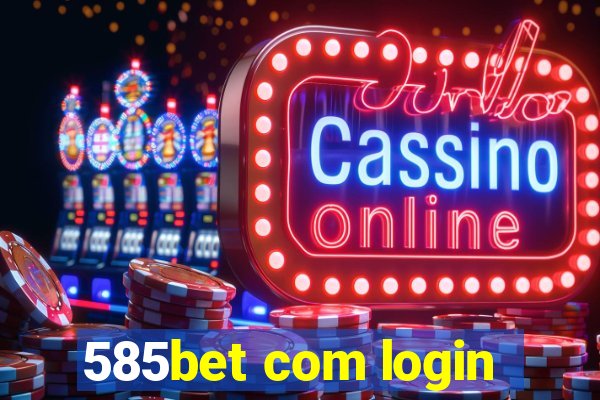 585bet com login