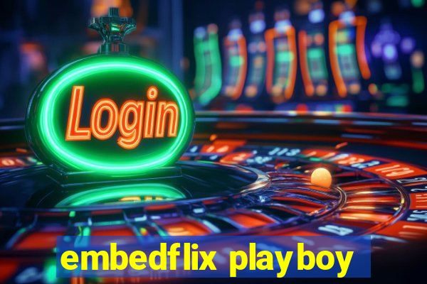 embedflix playboy