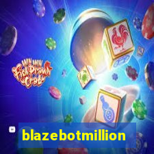 blazebotmillion