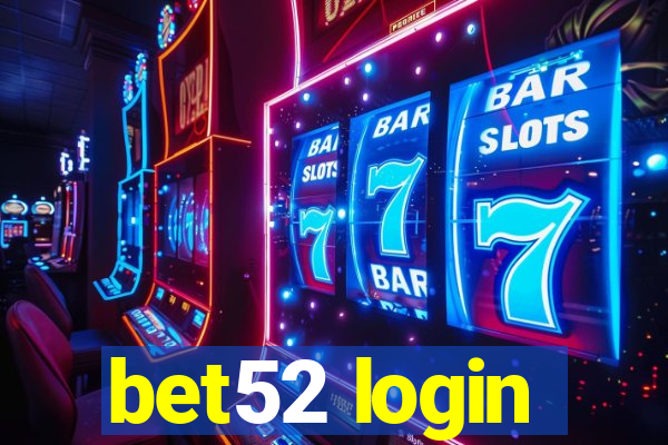 bet52 login