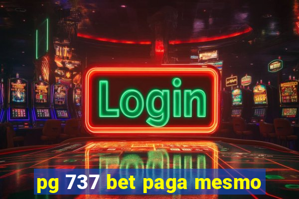 pg 737 bet paga mesmo