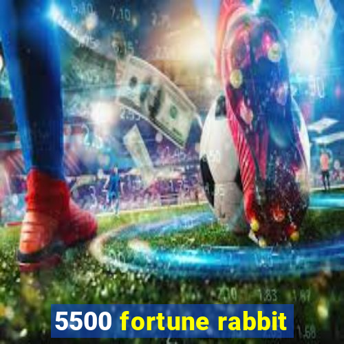 5500 fortune rabbit