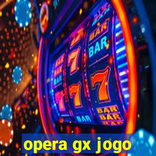 opera gx jogo