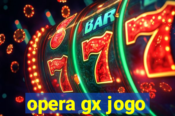 opera gx jogo