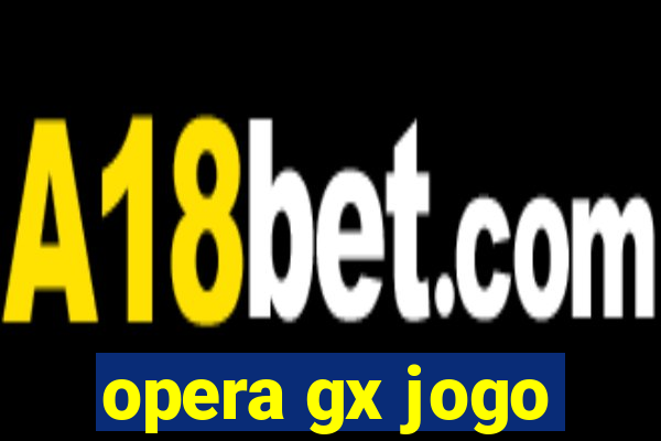 opera gx jogo