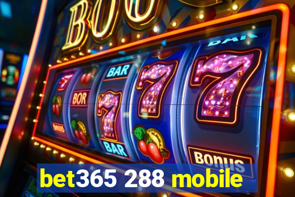 bet365 288 mobile