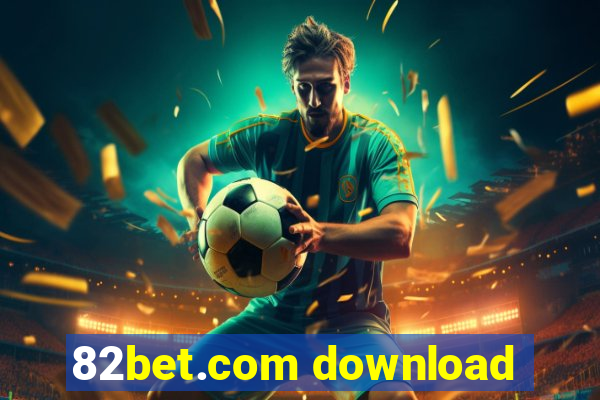 82bet.com download