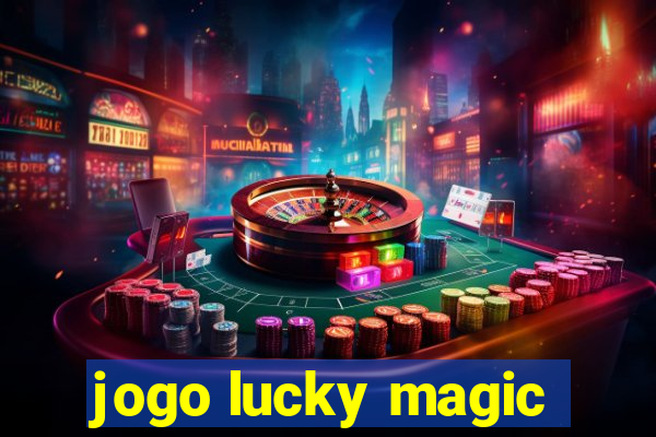 jogo lucky magic