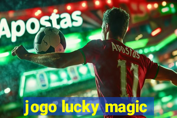 jogo lucky magic