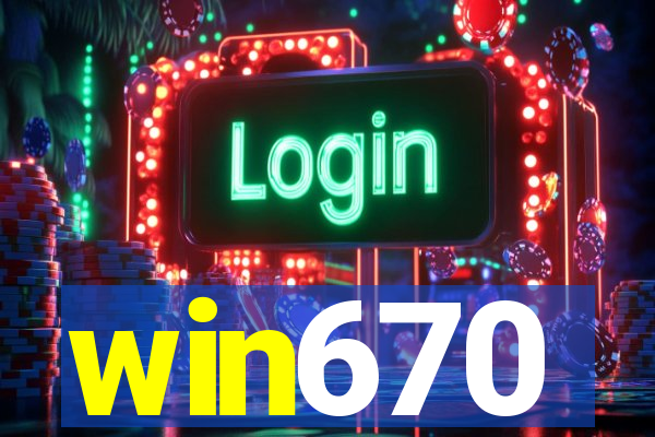 win670