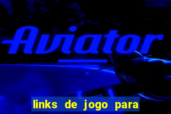 links de jogo para ganhar dinheiro