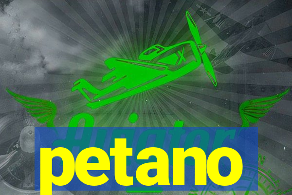 petano