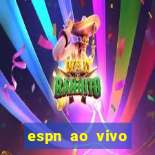 espn ao vivo online grátis