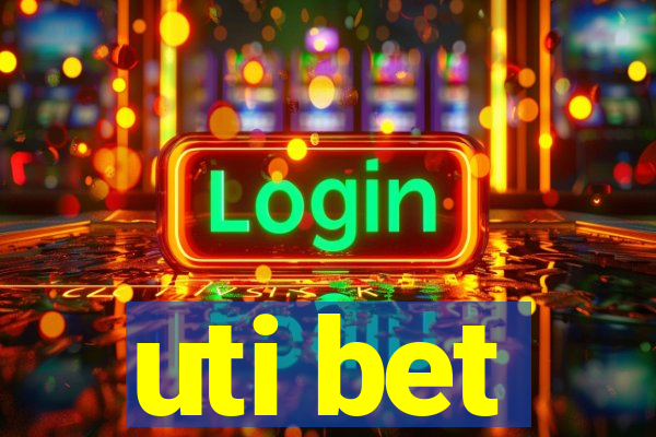 uti bet