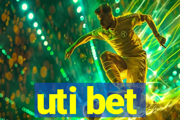 uti bet