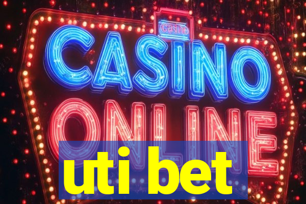 uti bet