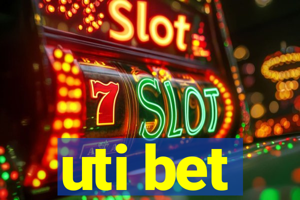 uti bet