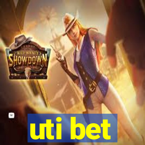 uti bet