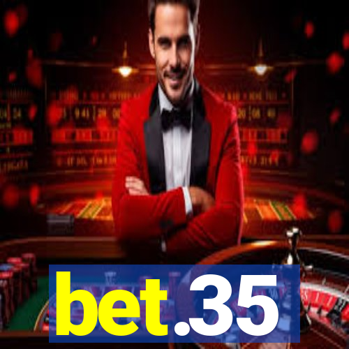 bet.35