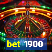 bet 1900