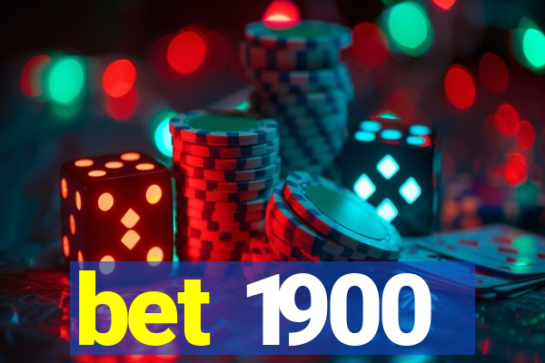 bet 1900