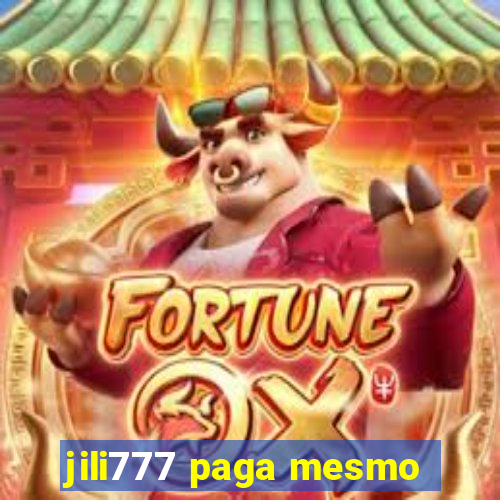 jili777 paga mesmo