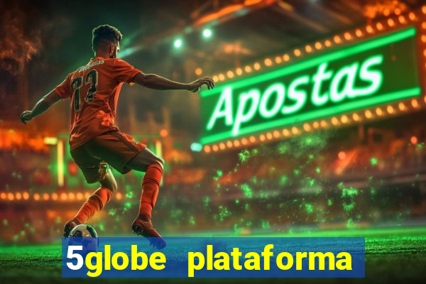 5globe plataforma de jogos