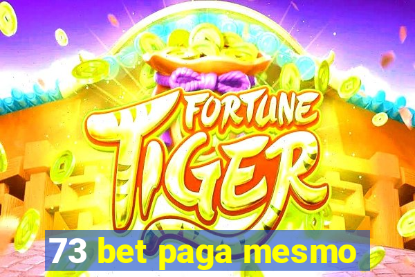 73 bet paga mesmo