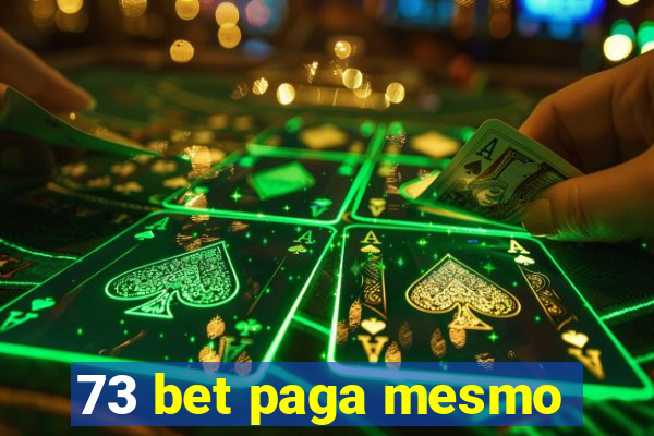 73 bet paga mesmo