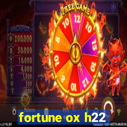 fortune ox h22