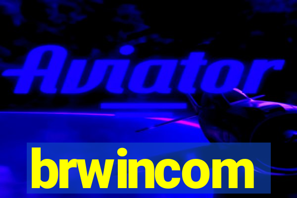 brwincom