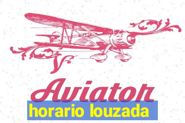 horario louzada