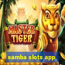 samba slots app