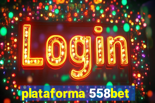 plataforma 558bet