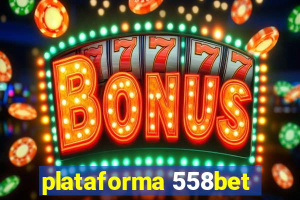 plataforma 558bet