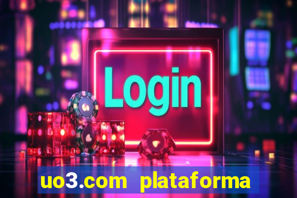 uo3.com plataforma de jogos