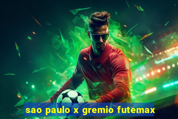 sao paulo x gremio futemax