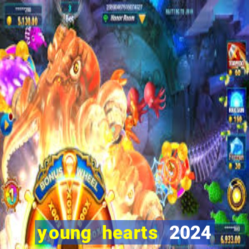 young hearts 2024 assistir online