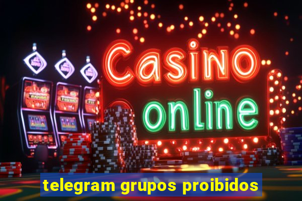 telegram grupos proibidos