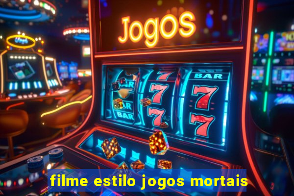 filme estilo jogos mortais