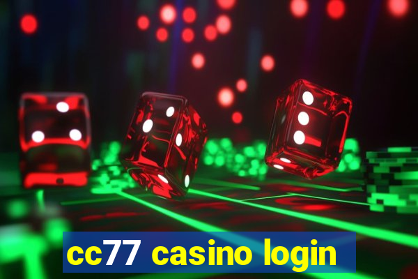 cc77 casino login