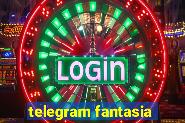 telegram fantasia