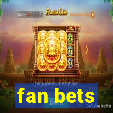 fan bets