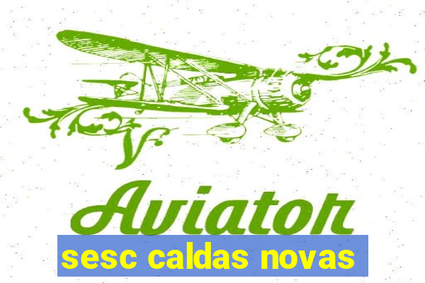 sesc caldas novas