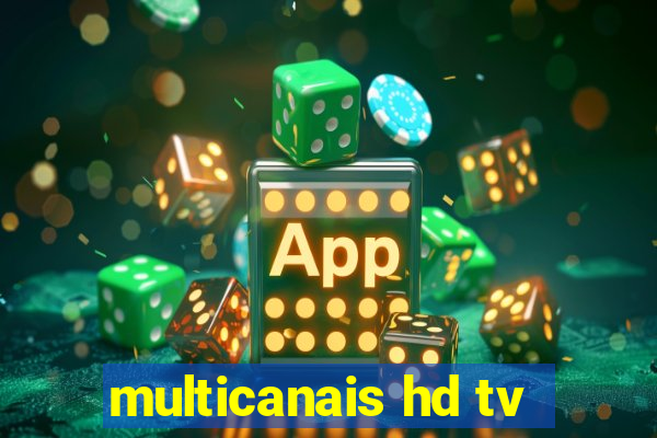 multicanais hd tv