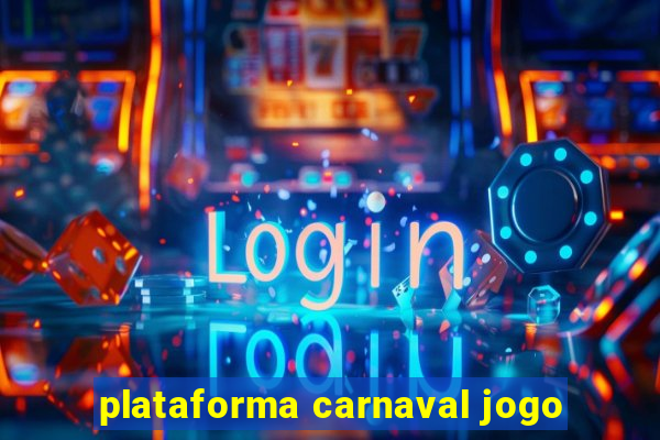 plataforma carnaval jogo