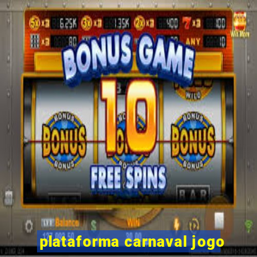 plataforma carnaval jogo