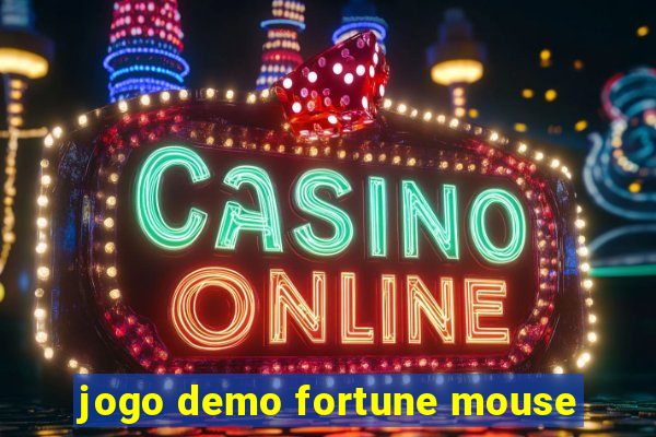 jogo demo fortune mouse